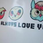 Owl Always Love You Print -..