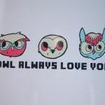 Owl Always Love You Print -..